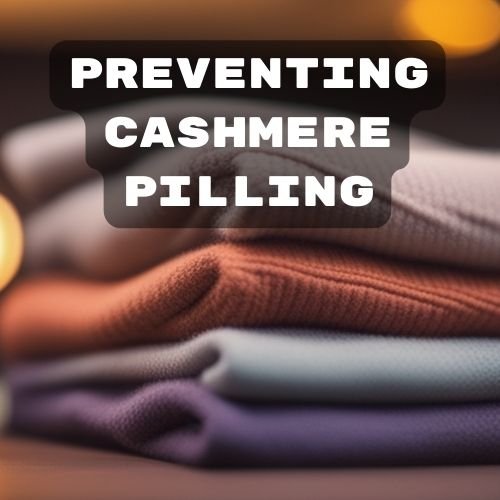 Preventing Cashmere Pilling
